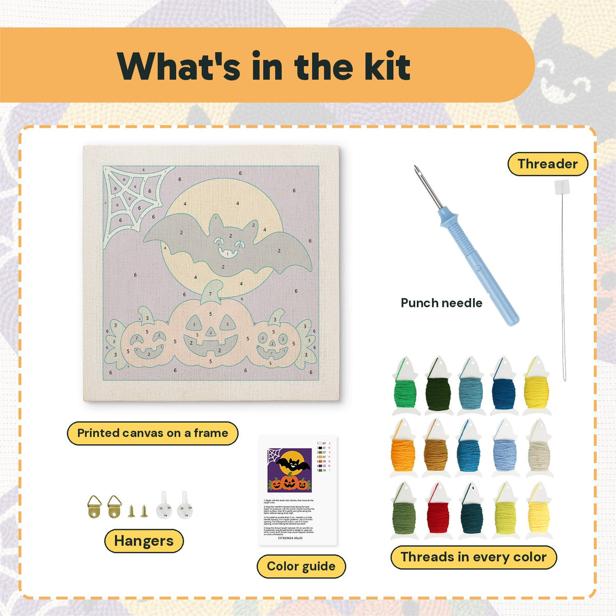 What is in the Bat and Three Pumpkins kit: printed canvas, punch needle, threader, threads, color guide and hangers