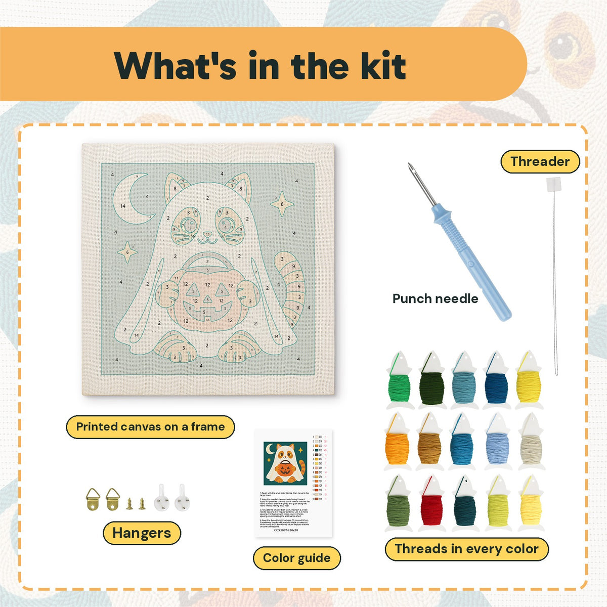 What is in the Cat in a Ghost Sheet kit: printed canvas, punch needle, threader, threads, color guide and hangers
