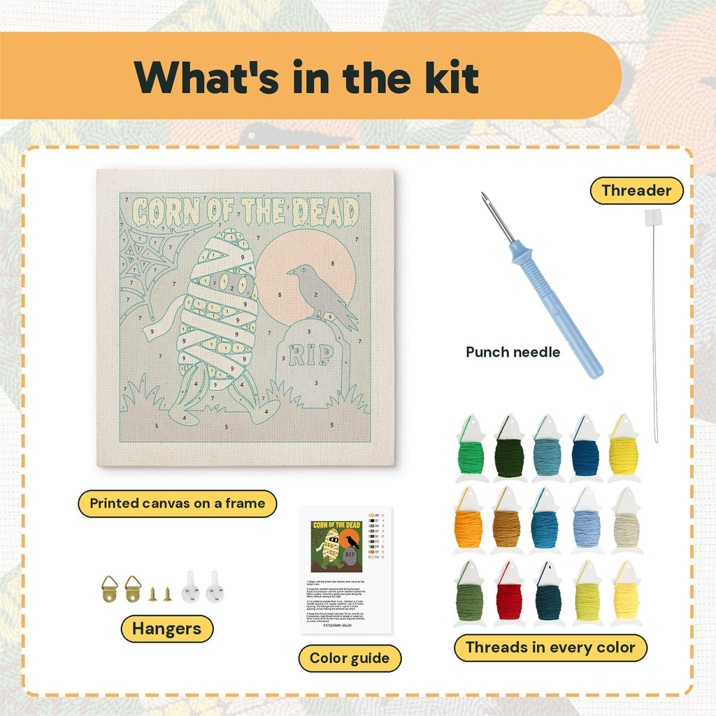 What is in the Corn of the Dead kit: printed canvas, punch needle, threader, threads, color guide and hangers