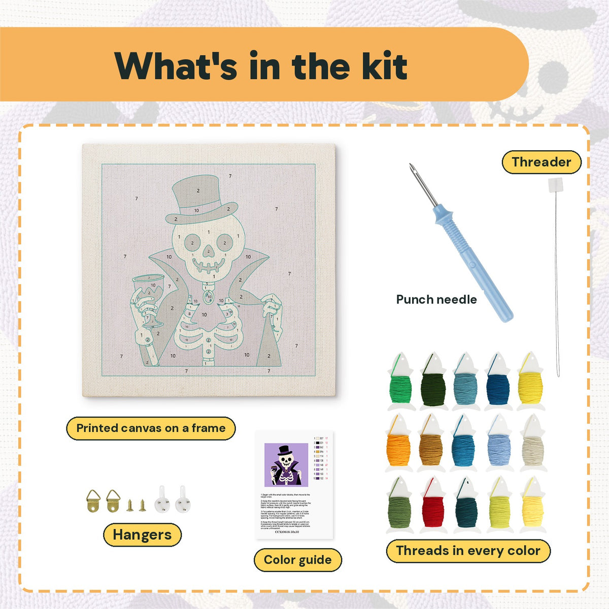What is in the Count Skeleton kit: printed canvas, punch needle, threader, threads, color guide and hangers