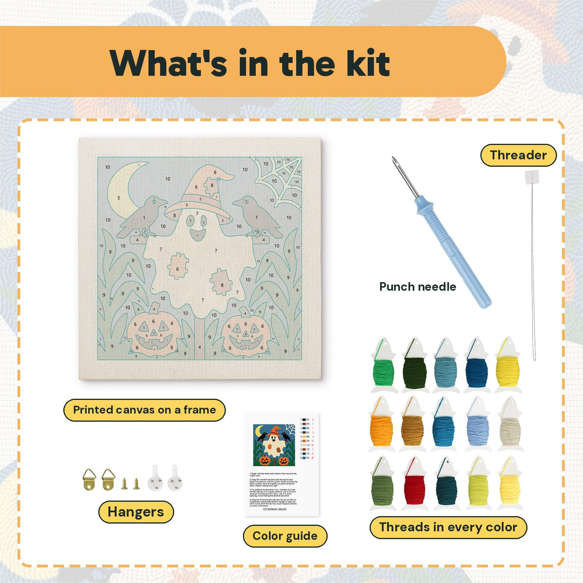 What is in the Ghost Scarecrow kit: printed canvas, punch needle, threader, threads, color guide and hangers