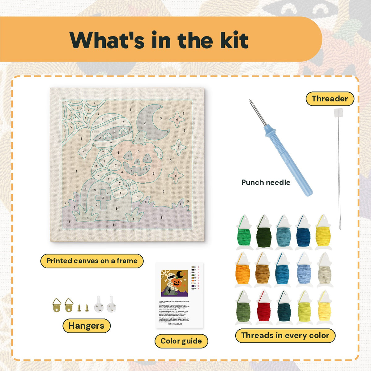 What is in the Graveyard Mummy kit: printed canvas, punch needle, threader, threads, color guide and hangers