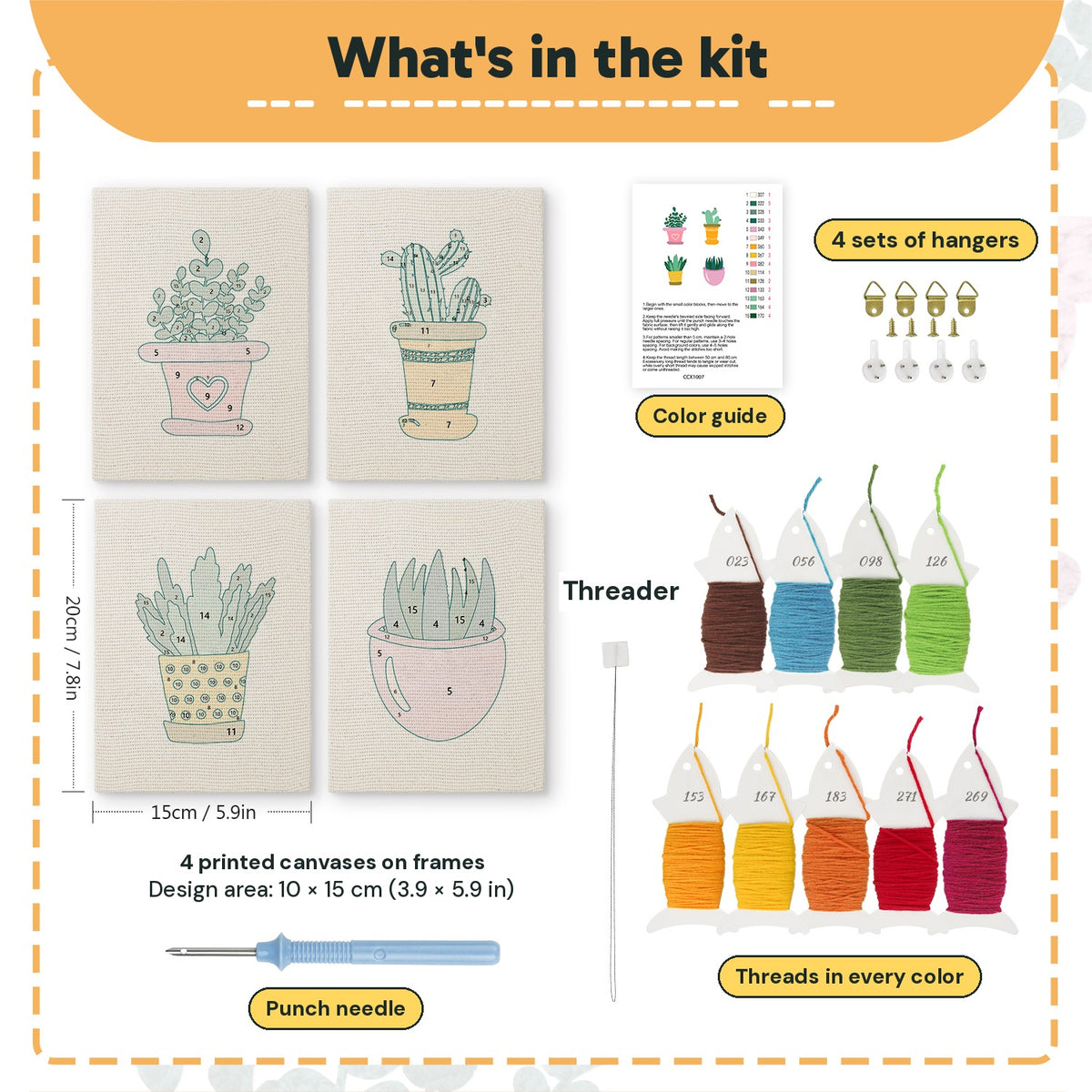 What is in the Heart Pot Succulents set: 4 printed canvases, punch needle, threader, threads, color guide and 4 sets of hangers (6 × 8 in (15 × 20 cm) each)