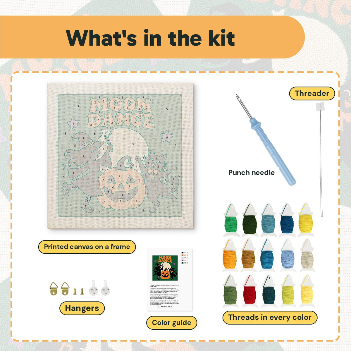 What is in the Moon Dance kit: printed canvas, punch needle, threader, threads, color guide and hangers