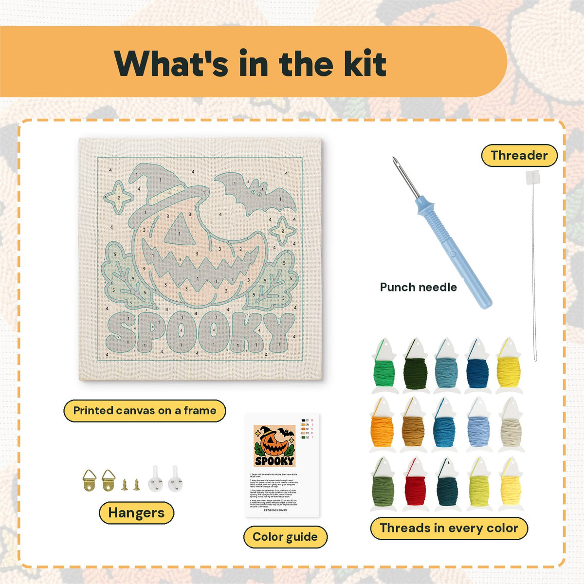 What is in the Spooky Pumpkin Grin kit: printed canvas, punch needle, threader, threads, color guide and hangers