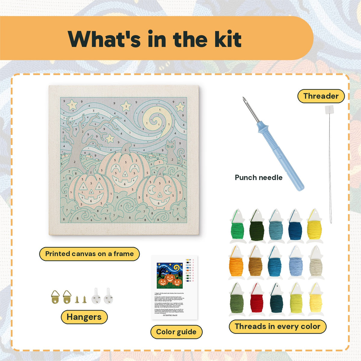 What is in the Starry Pumpkin Trio kit: printed canvas, punch needle, threader, threads, color guide and hangers