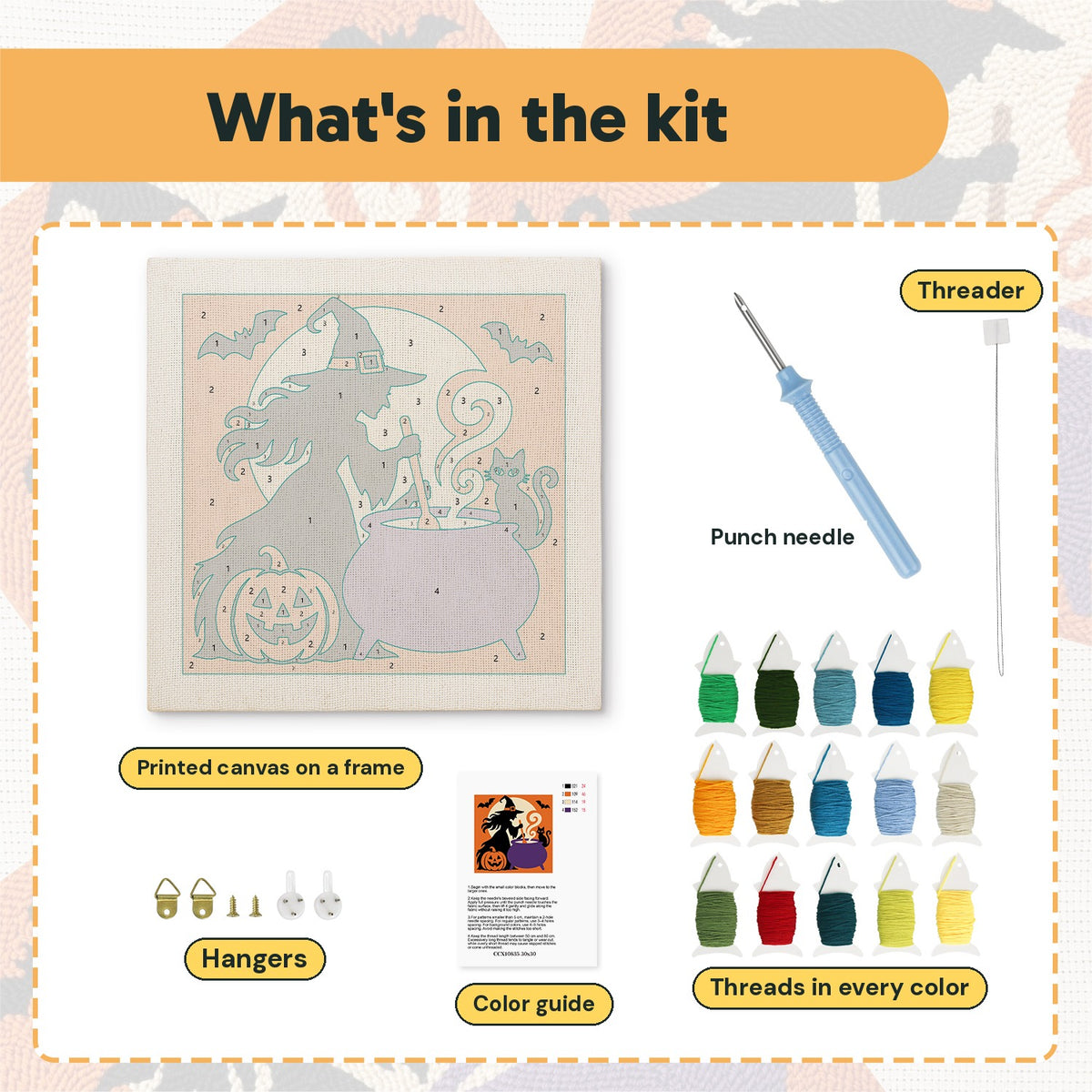What is in the Witch at the Cauldron kit: printed canvas, punch needle, threader, threads, color guide and hangers